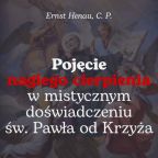 Pojęcie nagiego cierpienia w mistycznym doświadczeniu św. Pawła od Krzyża